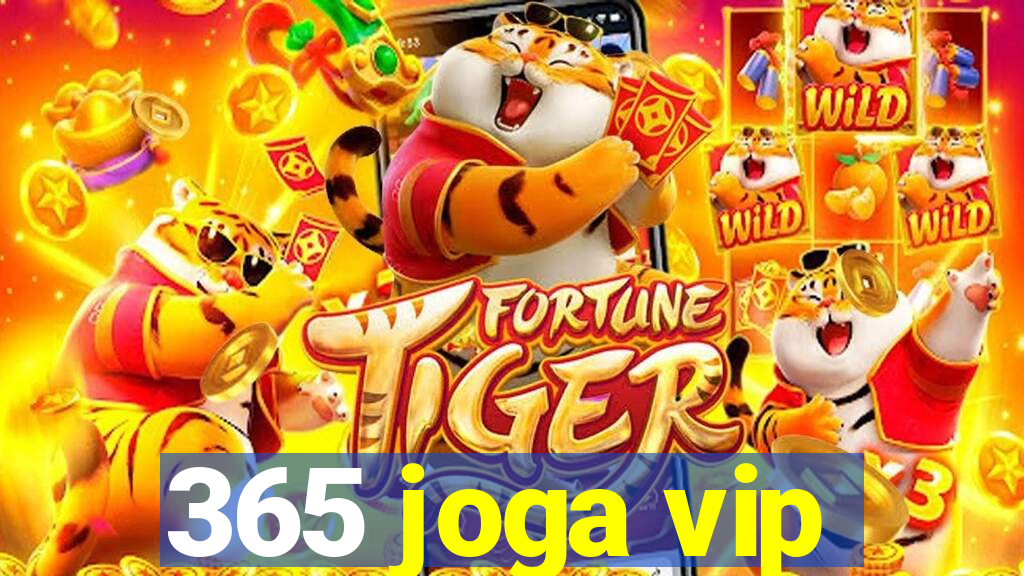 365 joga vip